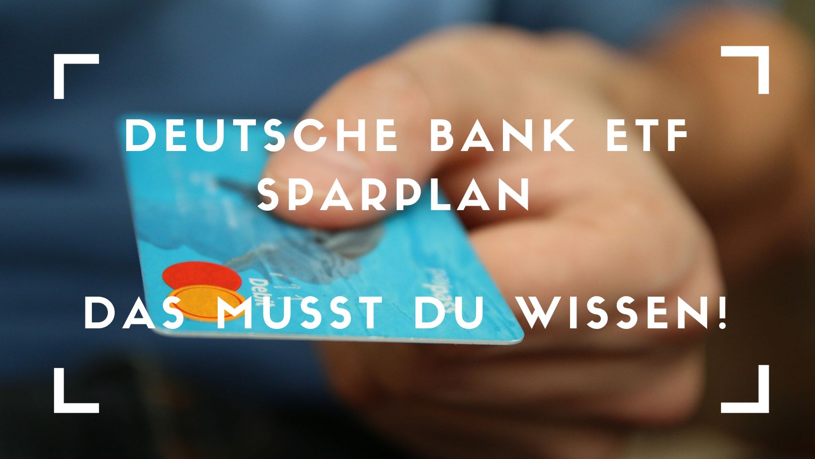 Titelbild zum Beitrag: "Deutsche Bank ETF Sparplan - Das musst du wissen!"