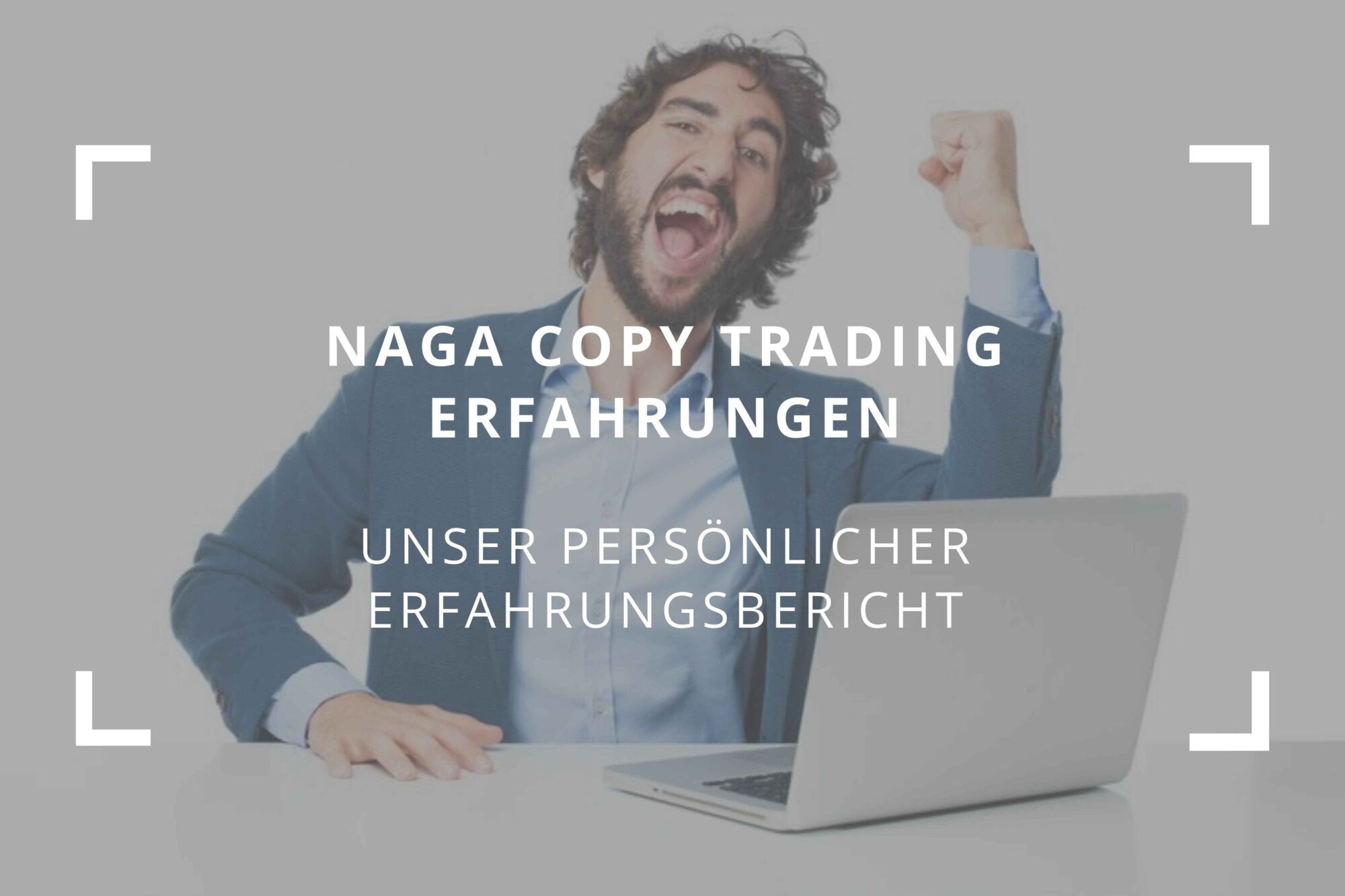 Titelbild zum Beitrag: "Naga Copy Trading Erfahrungen - Unser persönlicher Erfahrungsbericht"