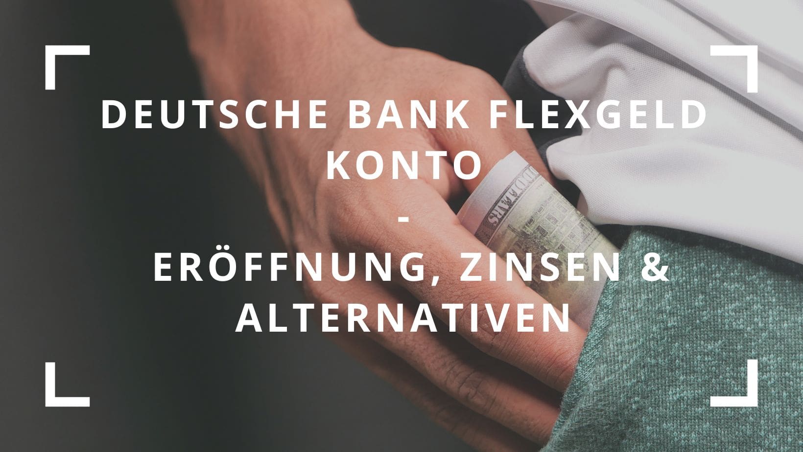 Titelbild zum Beitrag: "Deutsche Bank Flexgeld Konto Online Eröffnung, Zinsen & Alternativen"