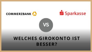 Titelbild zum Beitrag: "Commerzbank oder Sparkasse - Girokonto im Vergleich"