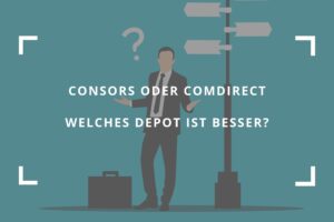 Titelbild zum Beitrag: "Consors oder Comdirect - Welches Depot ist besser? (Konditionen, Zinsen, Kosten)"