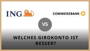 Titelbild zum Beitrag: "ING vs Commerzbank - Girokonto im Vergleich"