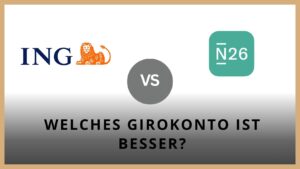 Titelbild zum Beitrag: "ING vs N26 - Girokonto im Vergleich"