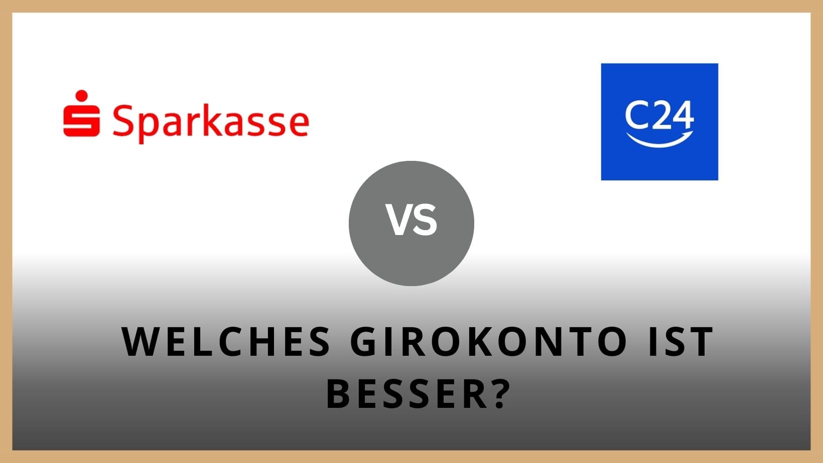 Titelbild zum Beitrag: "Sparkasse vs C24 - Girokonten im Vergleich"