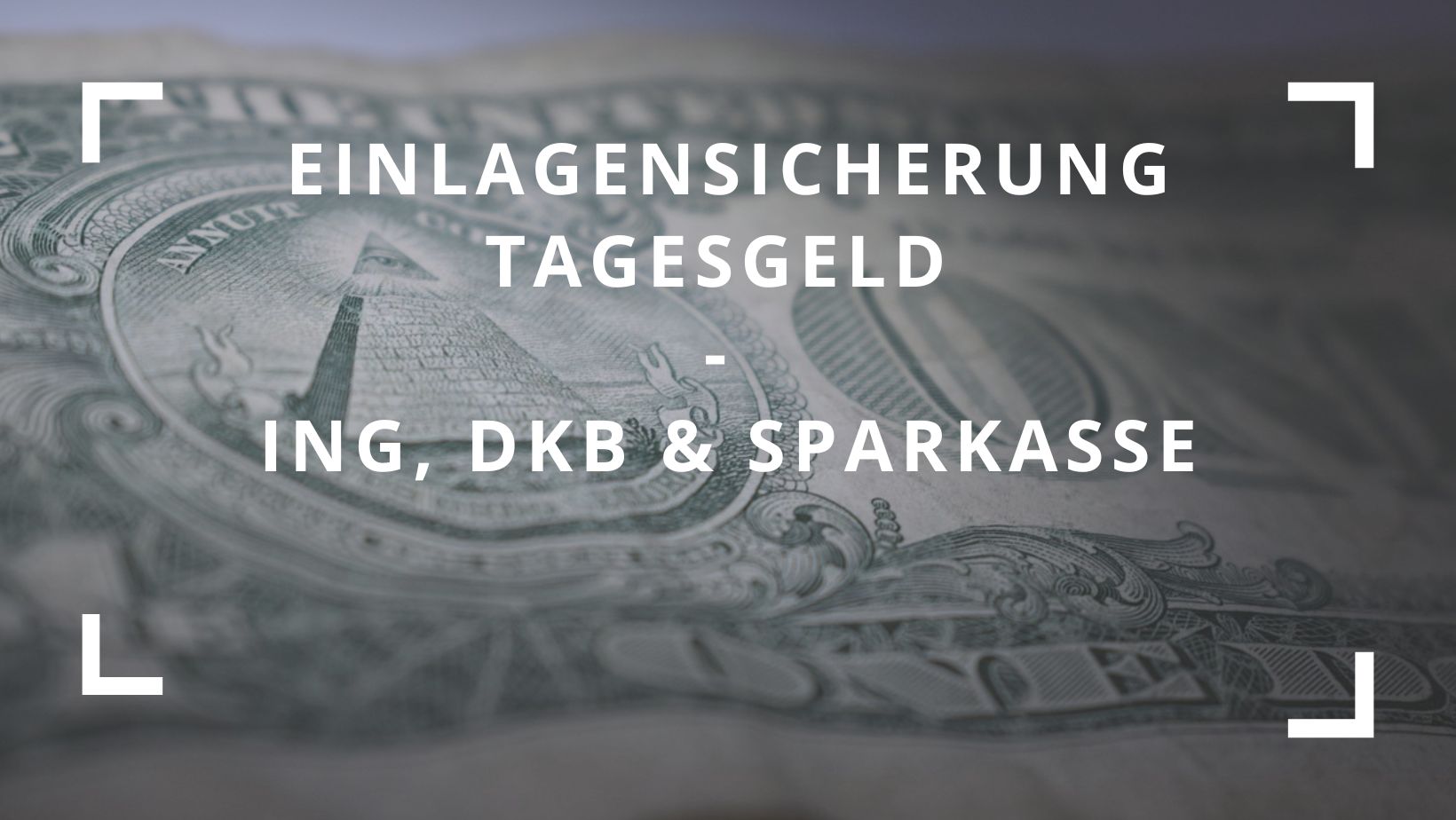 Titelbild zum Blogbeitrag "Einlagensicherung Tagesgeld ING, DKB & Sparkasse"