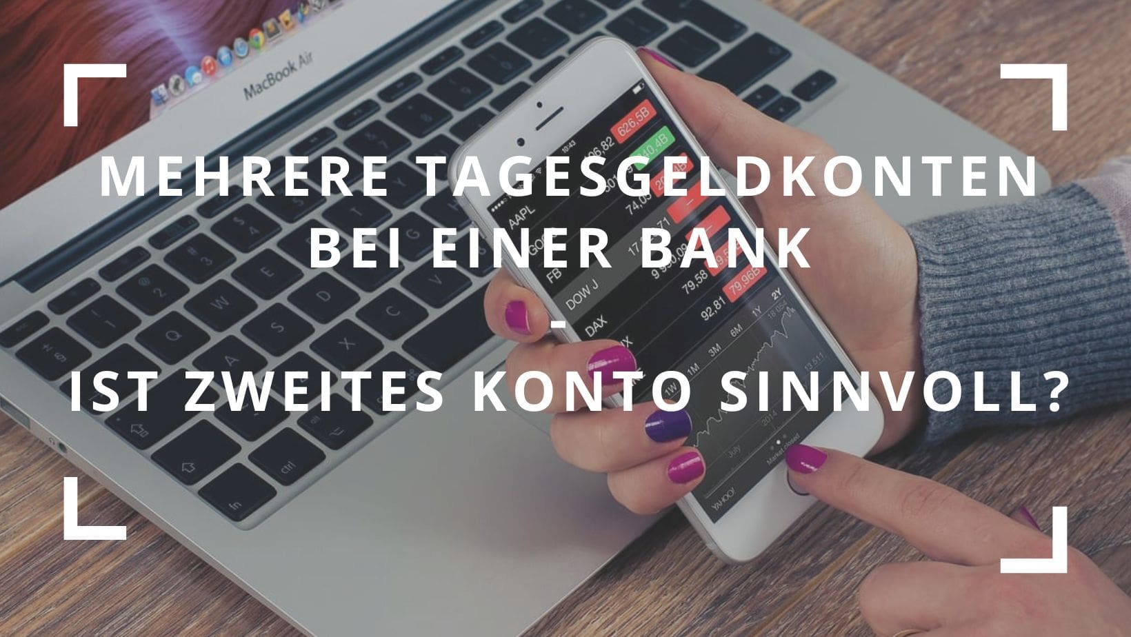 Titelbild zum Blogbeitrag "Mehrere Tagesgeldkonten bei einer Bank - Ist zweites Konto sinnvoll"
