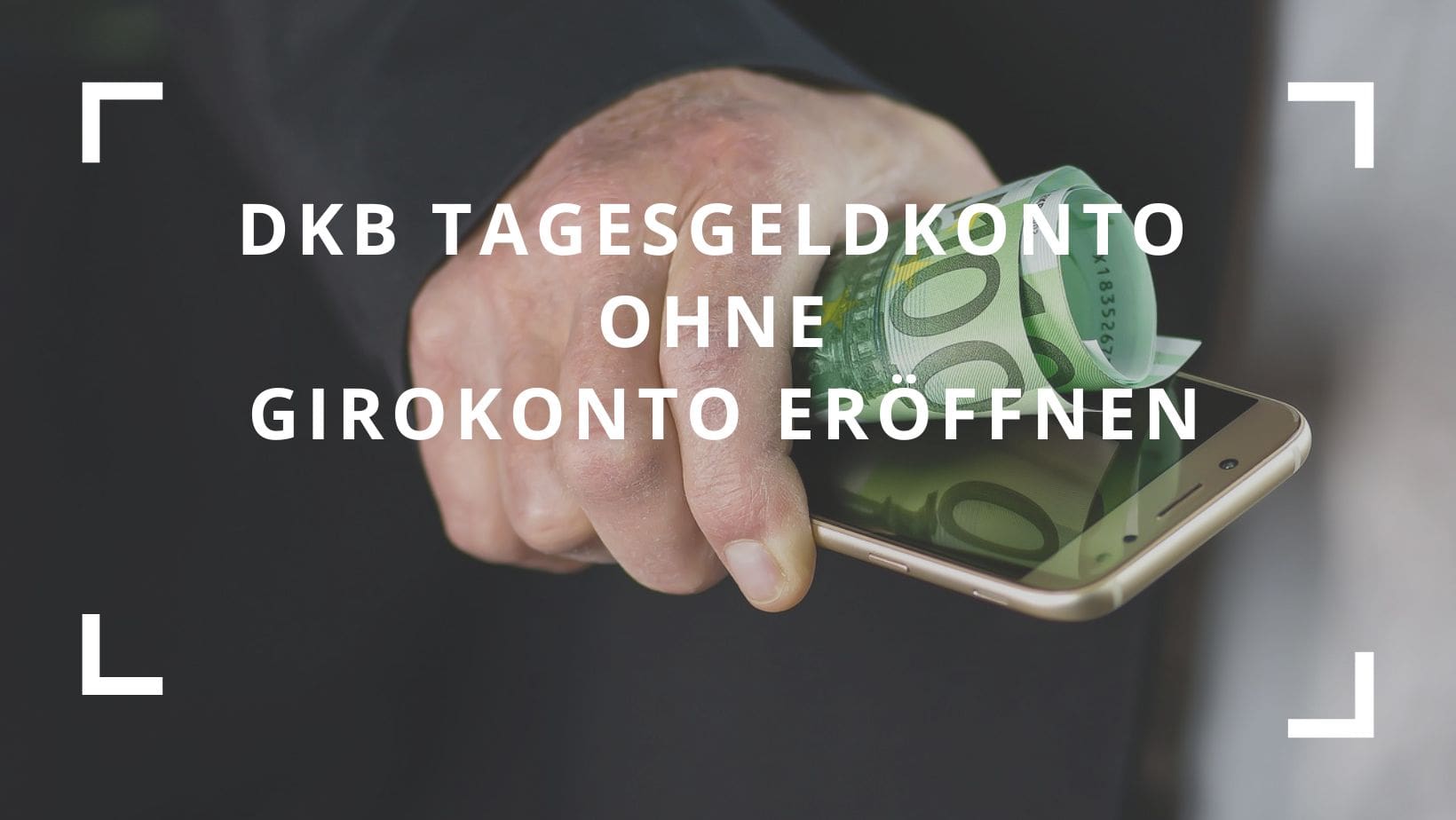 Titelbild zum Beitrag "DKB Tagesgeldkonto ohne Girokonto eröffnen - Ist das möglich?"