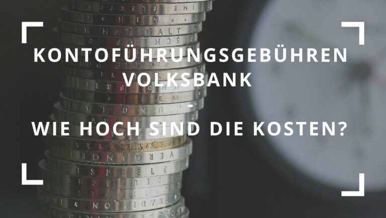 Wie Oft Bucht Die Volksbank Am Tag Kontoführungsgebühren der Volksbank 2025: Wie hoch sind die Kosten?
