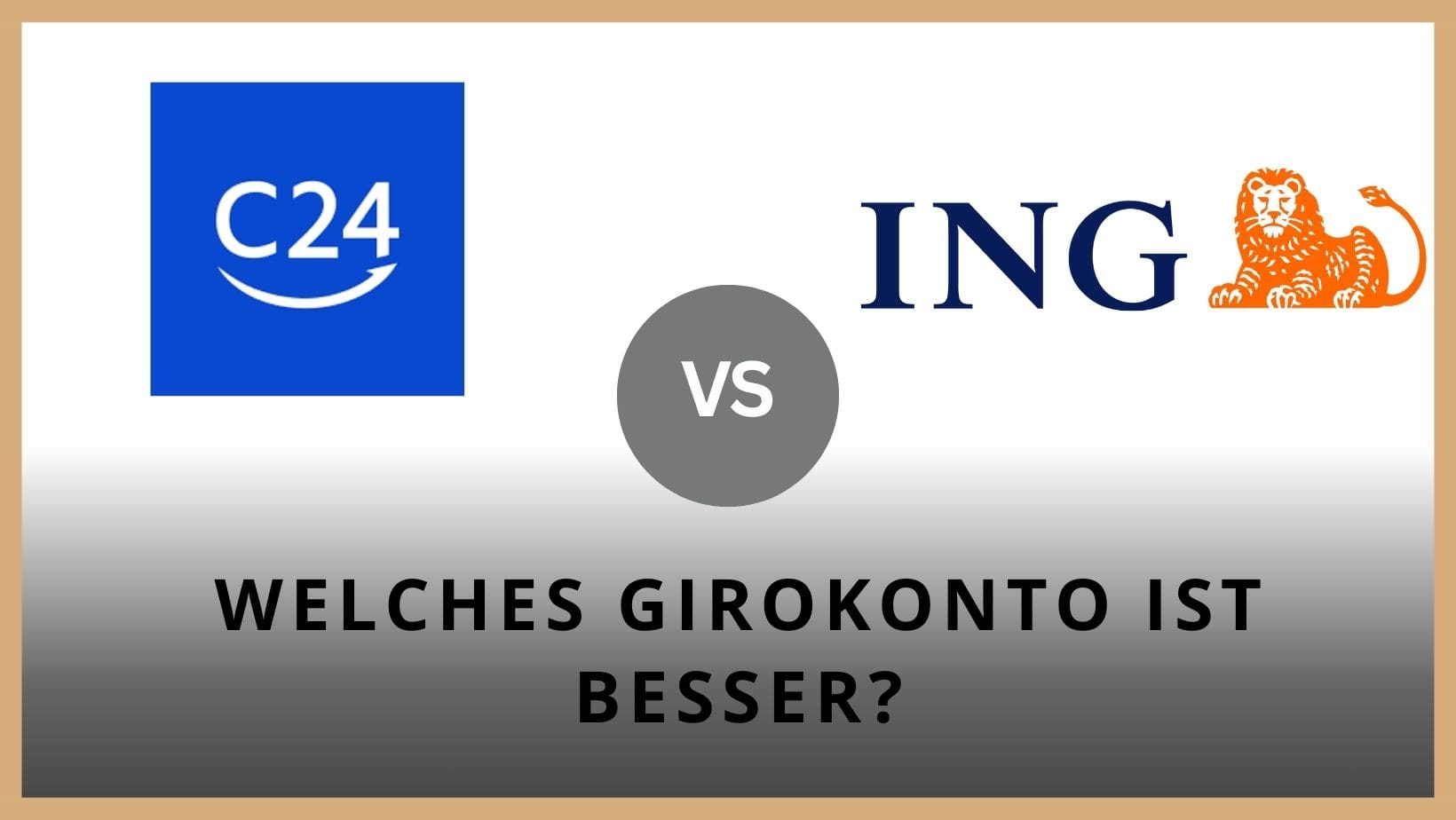 Titelbild zum Beitrag: "C24 vs ING - Welches Girokonto ist besser"